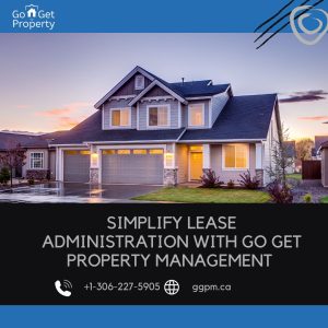 Streamline Your Lease Administration with Go Get Property Management